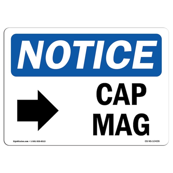 Safety Sign, OSHA Notice, 3.5" Height, Cap Mag (Right Arrow) Sign With Symbol, Landscape, 10PK